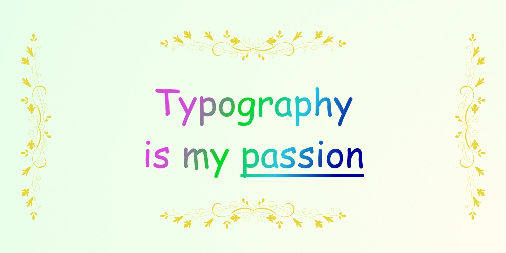 A colored poster reads "Typography is my passion"